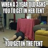 When a 3 Year Old Asks to get in her Tent