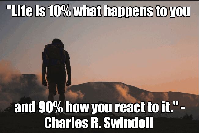 Life is 10% What Happens to You